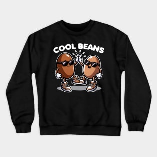 Cool Beans Funny 80s Saying Crewneck Sweatshirt